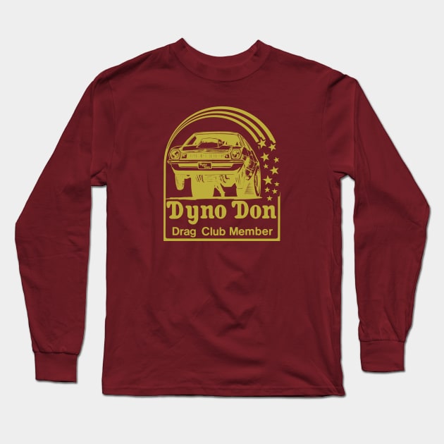 Dyno Don Long Sleeve T-Shirt by DCMiller01